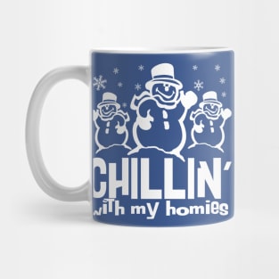 Chillin With My Homies Mug